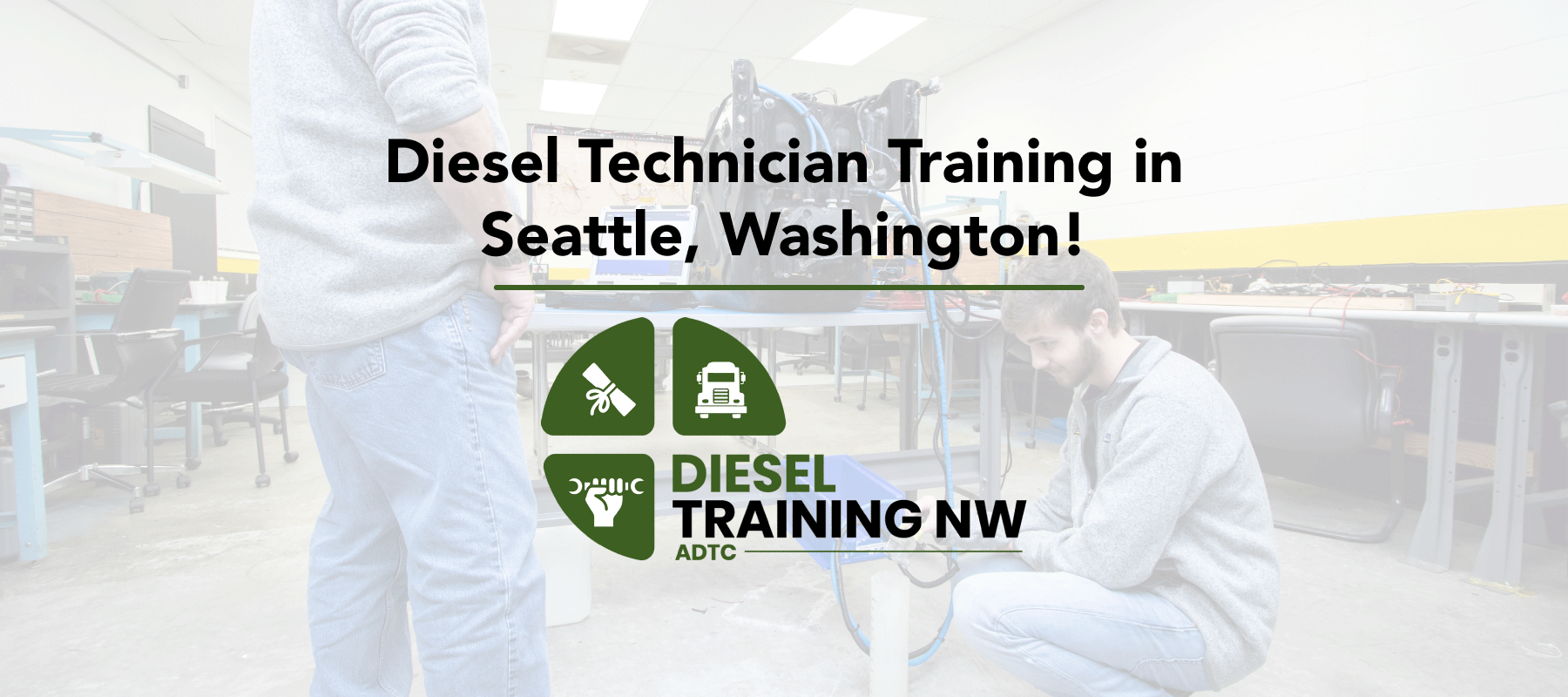 Diesel Technician Training is Coming to Seattle!